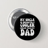 Groovy Mijn oom is zeker cooler dan mijn vader Ronde Button 5,7 Cm (Voorkant /achterkant)