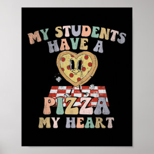 Groovy Mijn studenten hebben een pizza van mijn ha Poster