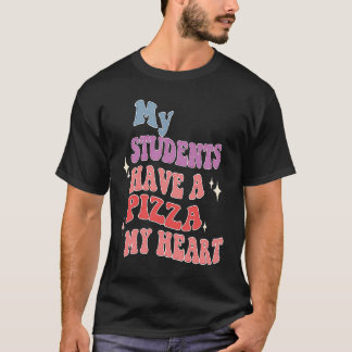 Groovy Mijn studenten hebben een pizza van mijn ha T-shirt