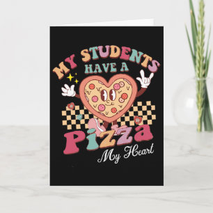 Groovy Mijn Studenten Hebben Pizza Van Mijn Hart L Kaart