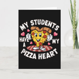 Groovy Mijn Studenten Hebben Pizza Van Mijn Hart L Kaart