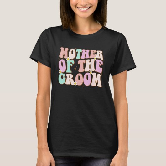 Groovy moeder van de bruidegom huwelijksfeest Moed T-shirt (Voorkant)