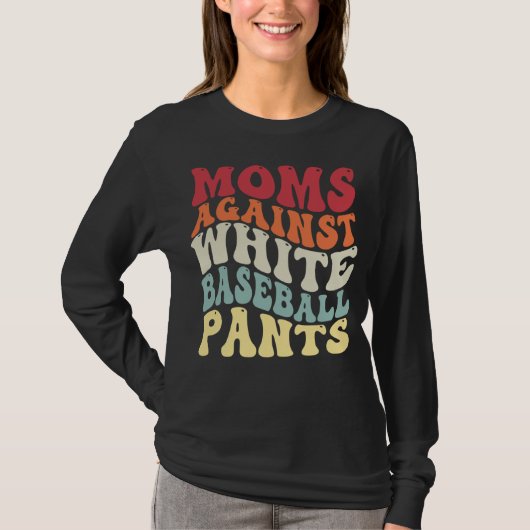 Groovy Moms Against White Baseball Pants Baseball T-shirt (Voorkant)