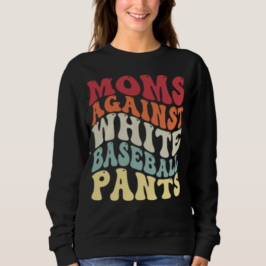 Groovy Moms Against White Baseball Pants Baseball Trui (Voorkant)