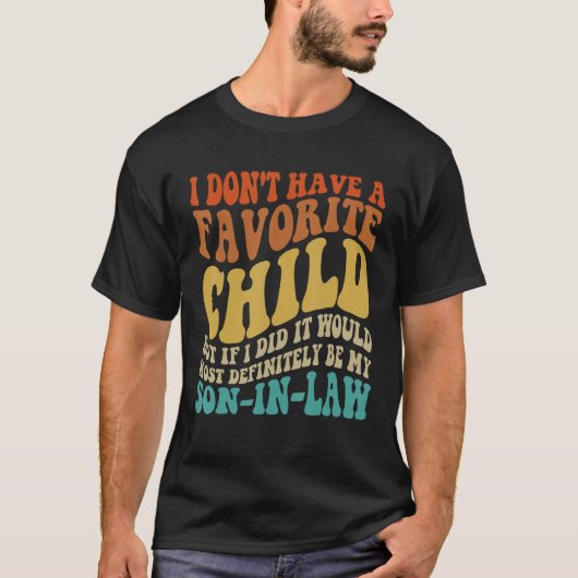Groovy My Favorite Child  Most Definitely My Son I T-shirt (Voorkant)