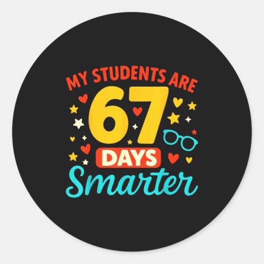 Groovy My Students Are 67 Days Smarter 67 Meme For Ronde Sticker (Voorkant)