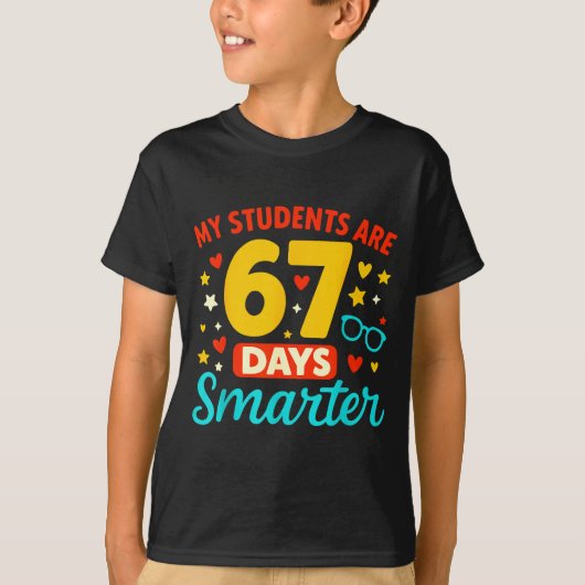 Groovy My Students Are 67 Days Smarter 67 Meme For T-shirt (Voorkant)