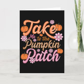 Groovy neem me naar de pompoen patch herfst val Th Kaart (Voorkant)