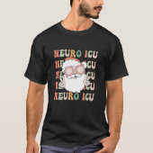 Groovy Neuro ICU Christmas Neurology Squad Secret  T-shirt (Voorkant)