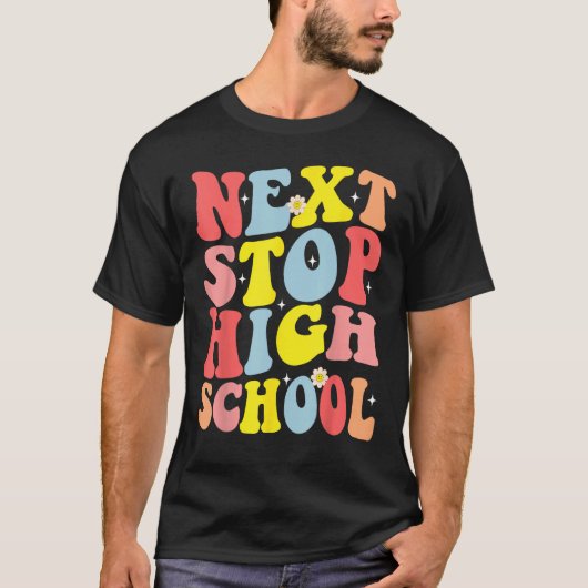 Groovy Next Stop Middelbare School Afgestudeerd T-shirt (Voorkant)