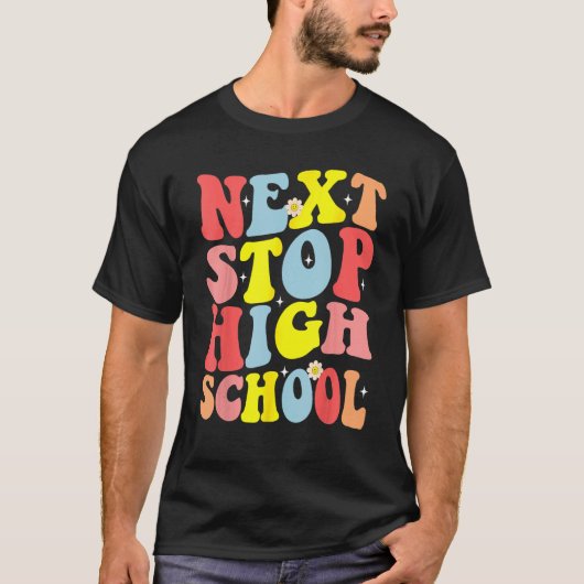 Groovy Next Stop Middelbare School Afgestudeerd T-shirt (Voorkant)