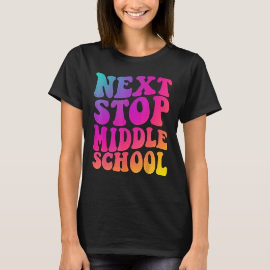 Groovy Next Stop Middelbare School Basisschool G T-shirt (Voorkant)