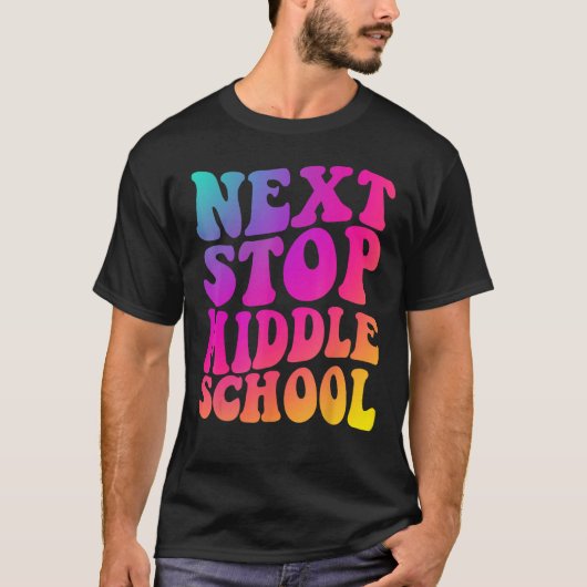 Groovy Next Stop Middle School Elementary School G T-shirt (Voorkant)