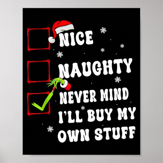 Groovy Nice Naughty Never Mind I'll Buy My Own Stu Poster (Voorkant)