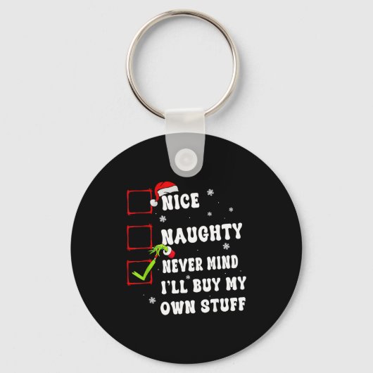 Groovy Nice Naughty Never Mind I'll Buy My Own Stu Sleutelhanger (Voorkant)
