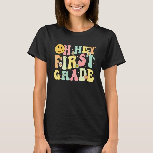 Groovy Oh Hey 1st First Grade Back To School For T T-shirt (Voorkant)