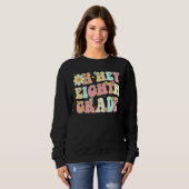 Groovy Oh Hey Eighth Grade Back To School Teacher Trui (Voorkant volledig)