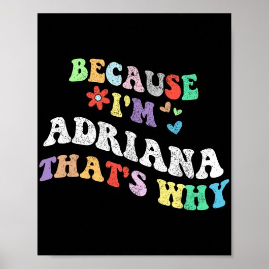 Groovy omdat ik Adriana dat waarom grappig aangepa Poster (Voorkant)