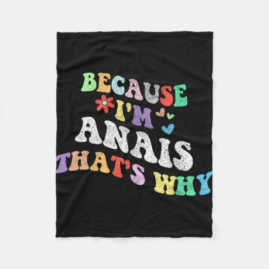 Groovy omdat ik anais dat waarom grappige aangepas fleece deken (Voorkant)