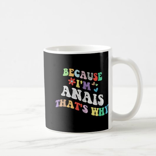 Groovy omdat ik anais dat waarom grappige aangepas koffiemok (Rechts)