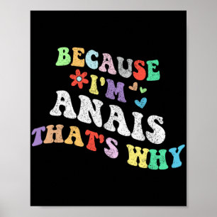 Groovy omdat ik anais dat waarom grappige aangepas poster