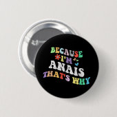 Groovy omdat ik anais dat waarom grappige aangepas ronde button 5,7 cm (Voorkant /achterkant)