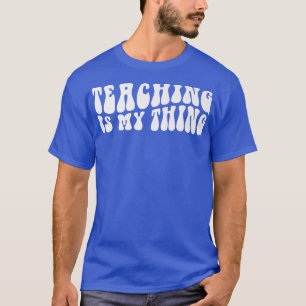 Groovy-onderricht is mijn 'Alles-leraar-leven-teru T-shirt
