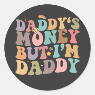 Groovy papa's geld, maar ik ben papa ronde sticker