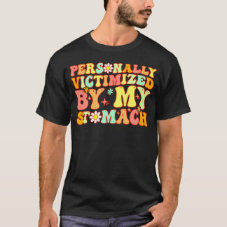 Groovy persoonlijk slachtoffer van mijn buik mijn  t-shirt
