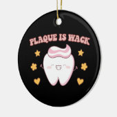 Groovy Plaque is Wack Dental Hygienist Keramisch Ornament (Links)