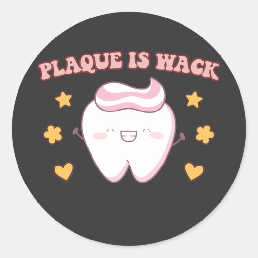Groovy Plaque is Wack Dental Hygienist Ronde Sticker (Voorkant)