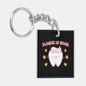 Groovy Plaque is Wack Dental Hygienist Sleutelhanger (Voorkant Links)