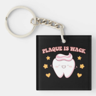 Groovy Plaque is Wack mondhygiënist Sleutelhanger