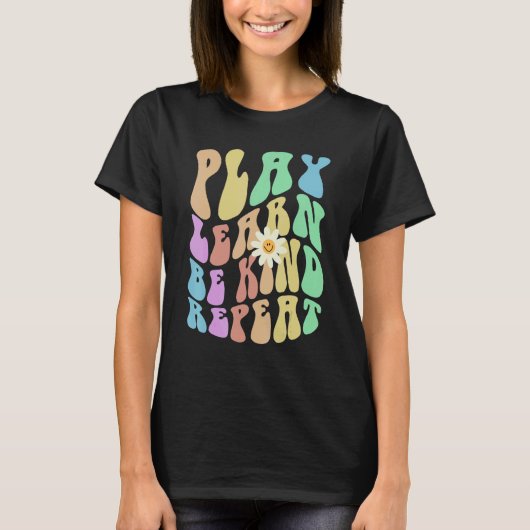 Groovy PLAY LEARN BE KIND REPEAT Retro Stop Bullyi T-shirt (Voorkant)