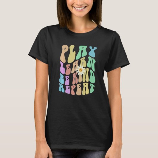 Groovy PLAY LEARN BE KIND REPEAT Retro Stop Bullyi T-shirt (Voorkant)