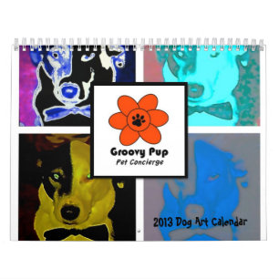 Groovy Pup 2013 Dog Art Calendar Kalender