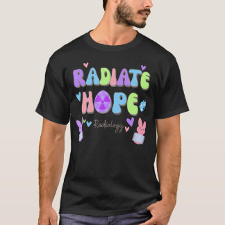 Groovy Radiate Hope Pasen Radiologie Rad Tech Ray T-shirt