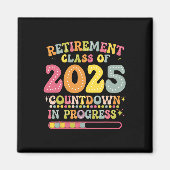 Groovy Retirement Cl Of 2025 Teacher Countdown Loa Magneet (Voorkant)