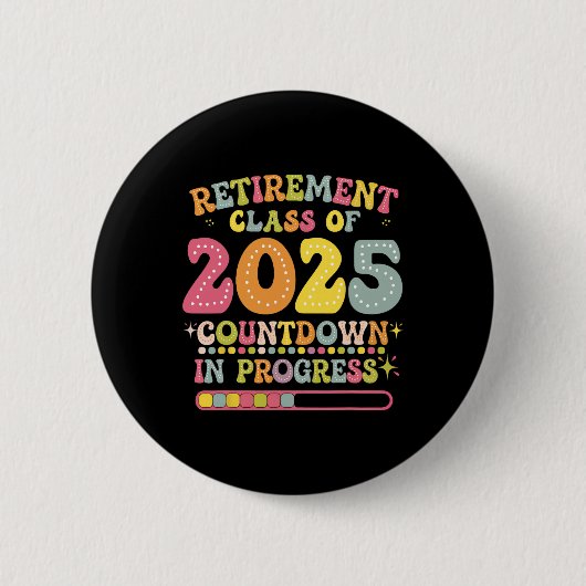 Groovy Retirement Cl Of 2025 Teacher Countdown Loa Ronde Button 5,7 Cm (Voorkant)