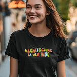 Groovy Retro Architecture is mijn vibe, architect T-shirt<br><div class="desc">Groovy 'architecture is my vibe' T-shirt. Het is een fantastisch cadeau voor architecten.</div>