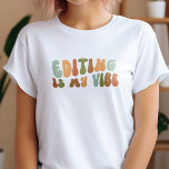 Groovy Retro Editing is mijn vibe, editor T-shirt<br><div class="desc">Retro-stijl 'Editing Is My Vibe' t-shirt,  voor redacteuren en proeflezers.</div>