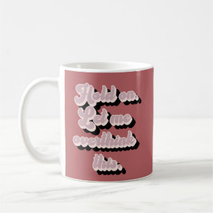 Groovy Retro Funny laat me dit overdenken Koffiemok