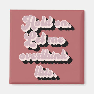 Groovy Retro Funny laat me dit overdenken Magneet