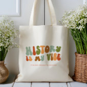 Groovy Retro Geschiedenis is mijn vibe, historicus Tote Bag