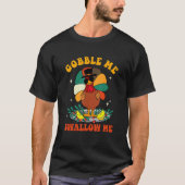 Groovy Retro Gobble Me Swallow Me Turkey Autumn Th T-shirt (Voorkant)