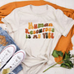 Groovy Retro Human Resources is mijn vibe, HR Tri-Blend Shirt<br><div class="desc">Retro-style 'Human Resources Is My Vibe' T-shirt,  voor HR professionals</div>