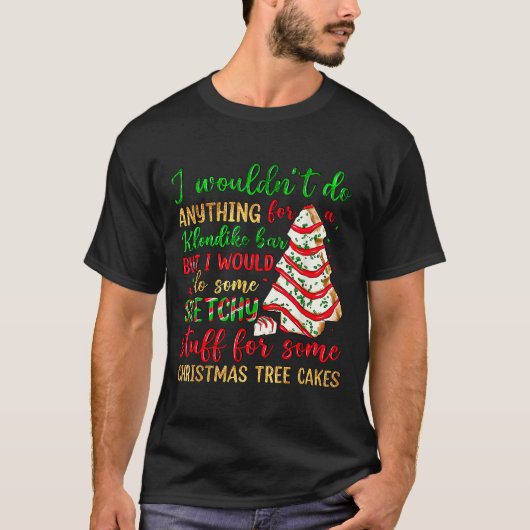 Groovy Retro I'd Do Sketchy Stuff For Christmas Tr T-shirt (Voorkant)