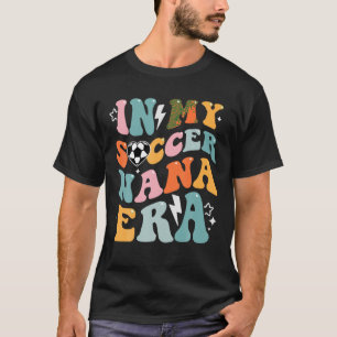 Groovy Retro In Mijn Voetbal Nana Era Grappig Voet T-shirt
