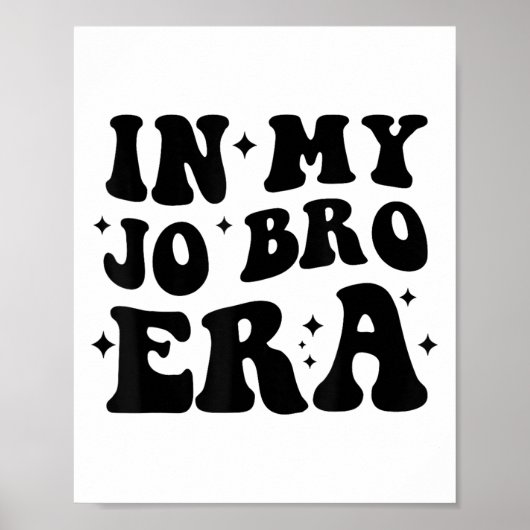 Groovy Retro In My Jo Bro Era Funny Womens Mens Poster (Voorkant)