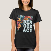 Groovy Retro Kleurrijke Verklaring Democratie T-shirt (Voorkant)